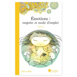 Émotions : enquête et mode d’emploi – tome 3