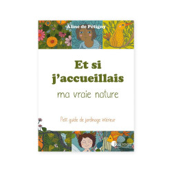 Et si j'accueillais ma vraie nature ?